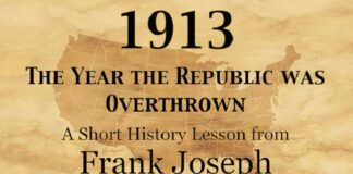 1913 – The Year the Republic Was Overthrown